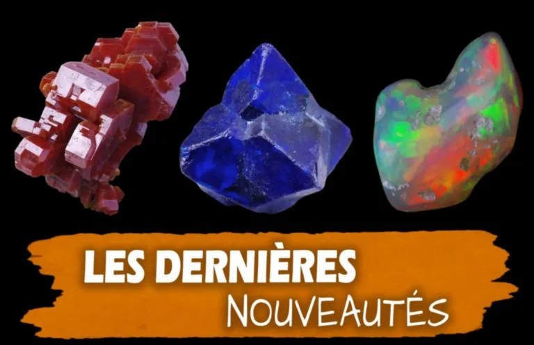 Nos dernières nouveautés minéralogiques